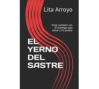 EL YERNO DEL SASTRE: Luché junto con el enemigo para salvar a mi pueblo
