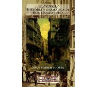 El yídish, historia y gramática de una lengua judía | Joan Ferrer I Costa