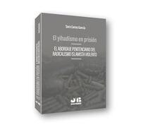 El yihadismo en prisión: El abordaje penitenciario del radicalismo islamista violento (BOSCH)