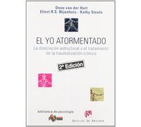 El yo atormentado: La disociación estructural y el tratamiento de la traumatización crónica: 152 (Biblioteca de Psicología)