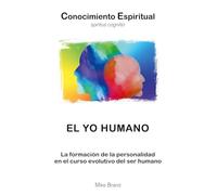 El Yo humano: La formación de la personalidad en el curso evolutivo del ser humano: 8