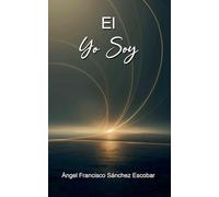 El Yo Soy: 15 (La Inteligencia Silenciosa del Todo)