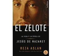 El zelote: La vida y la época de Jesús de Nazaret (Indicios no ficción)