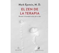 El zen de la terapia: Revelar la bondad oculta de la vida: 5 (Ananta)