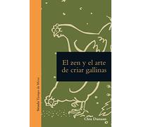 El zen y el arte de cuidar gallinas: 26 (Tiempo de Mirar)