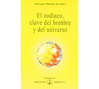 El Zodíaco Clave Del Hombre Y Del Universo