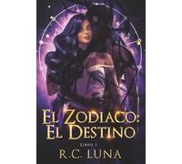 El Zodiaco: El Destino (Saga Warrior Shifter)
