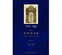El Zohar (Vol. 5): TRADUCIDO, EXPLICADO Y COMENTADO: 05 (CABALA Y JUDAISMO)