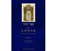 El Zohar (Vol. 8): Traducido, Explicado y comentado: 08 (CABALA Y JUDAISMO)