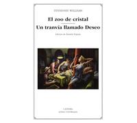 El zoo de cristal; Un tranvía llamado Deseo (Letras Universales)