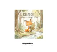 El zorrito que aprendió a creer en sí mismo