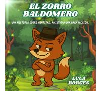EL ZORRO BALDOMERO.: "Una gran mentira, un gran lío… y una gran lección" (EL BUHO FEDERICO)