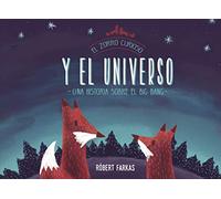 El zorro curioso y el universo (El Zorro Curioso): Una historia sobre el Big Bang (Cuentos infantiles)