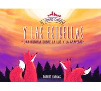 El zorro curioso y las estrellas (El Zorro Curioso): Una historia sobre la luz y la gravedad (Cuentos infantiles)