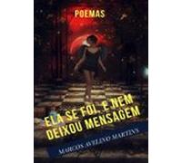 Ela Se Foi E Nem Deixou Mensagem (ebook)