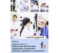 Elaboración De Fórmulas Magistrales 4 (CERTIFICADOS PROFESIONALES)