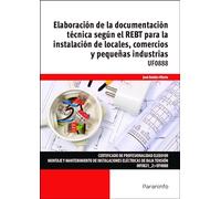 Elaboración de la documentación técnica según REBT para la instalación de locales, comercios y pequeñas industrias (Electricidad y Electrónica)