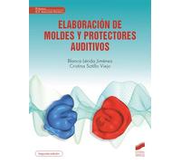 Elaboración de moldes y protectores auditivos (segunda edición): 11 (Sanidad)