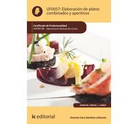 Elaboración de platos combinados y aperitivos. HOTR0108 - Operaciones básicas de cocina