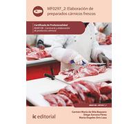 Elaboración de preparados cárnicos frescos. INAI0108 - Carnicería y elaboración de productos cárnicos