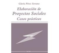 Elaboracion De Proyectos Sociales: Casos Practicos