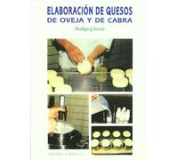 Elaboracion de quesos de oveja y de cabra (SIN COLECCION)