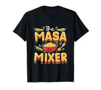 Elaboración De Tamales The Masa Mixer Camiseta