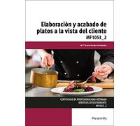 Elaboración y acabado de platos a la vista del cliente (Hostelería y Turismo)