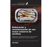 Elaboración y caracterización de una nueva conserva de sardinas: Elaboración y caracterización de un nuevo producto: conservas de sardinas con verduras y especias