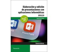 Elaboración y edición de presentaciones con aplicaciones informáticas: Rústica (Administración y Gestión)