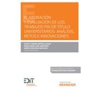 Elaboración Y Evaluación De Los Trabajos Fin De Título Universitarios: