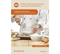 Elaboraciones básicas de productos de pastelería. HOTR0109 - Operaciones básicas de pastelería
