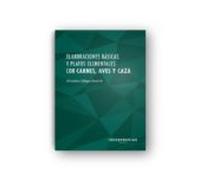 Elaboraciones Básicas Y Platos Elementales Con Carnes Aves Caza