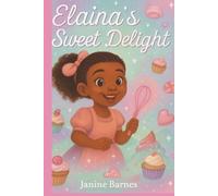 Elaina's Sweet Delight: From Her Whisk to the World, A Recipe for Magic