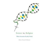 Elaine Howard Ecklund Science vs. Religion (Tapa blanda)
