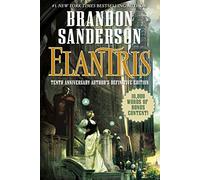 Elantris. Tenth Anniversary - Special Edition: Tenth Anniversary Author's Definitive Edition