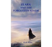 Elara and the Forgotten Realm: A myth of imperfection and renewal