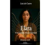 Elara: E as Conexões para a Liberdade