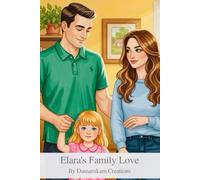 Elara’s Family Love: A Heartwarming Story About the Unbreakable Bond of Family