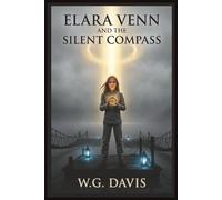 Elara Venn and the Silent Compass: Book One of the Null of Frostwick series