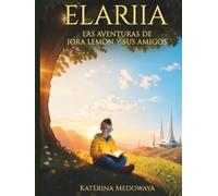 Elariia: Las aventuras de Jora Lemon y sus amigos