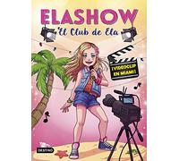 Elashow 3. ¡Videoclip en Miami! (Jóvenes influencers)