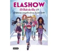 Elashow – El club de Ela 1: ¡Grabamos una película en Nueva York! – Planet A
