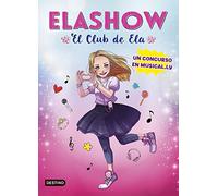 Elashow. Un concurso en Musical.ly: 1 (Jóvenes influencers)
