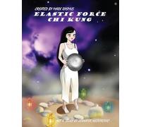 Elastic Force Chi Kung