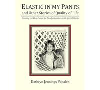 Elastic In My Pants And Other Stories Of Quality Of Life