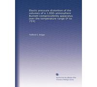 Elastic pressure distortion of the volumes of a 1,000-atmosphere Burnett compressibility apparatus over the temperature range 0? to 75?C