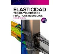 Elasticidad. Teoría y ejercicios prácticos resueltos (SIN COLECCION)