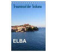 ELBA Trauminsel der Toskana (Tischkalender 2026 DIN A5 hoch), CALVENDO Monatskalender: Die schönsten Ansichten von Elba