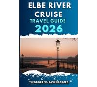 ELBE RIVER CRUISE TRAVEL GUIDE: Journey through adventure this destination has to offer with travel tips.
